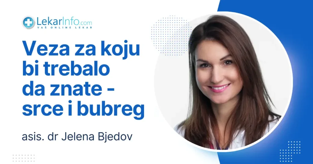 Asis. dr Jelena Bjedov: Veza za koju bi trebalo da znate - srce i bubreg